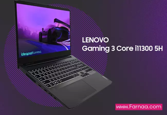  بررسی لپ تاپ لنوو مدل Gaming 3 Core i5 11300H 8GB 512SSD GTX1650